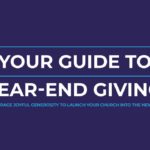 8 Ways to Encourage End-of-Year Giving in Your Church
